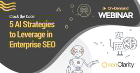 Cracking the Code: 5 Strategies to Apply AI in Enterprise SEO [WEBINAR] - Featured Image