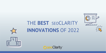The Best seoClarity Product Innovations in 2022