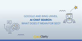 What Does Google and Bing's AI Chat Search Mean for SEO? - Featured Image