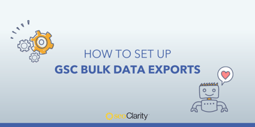Want Your GSC Bulk Data Exports? Here's What to Do.