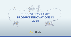 The Best seoClarity Product Innovations in 2025 (So Far) - Featured Image