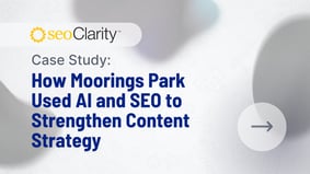 How Moorings Park Used AI and SEO to Strengthen Content Strategy - Featured Image