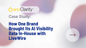 How One Brand Brought Its AI Visibility Data In-House with LiveWire - Featured Image