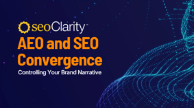 The AEO & SEO Convergence: Controlling the Brand Narrative - Featured Image