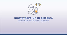 Bootstrapping In America Interview: Mitul Gandhi - Featured Image