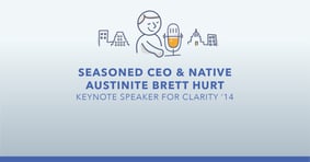Seasoned CEO & Native Austinite Brett Hurt Keynote Speaker for Clarity ’14 - Featured Image