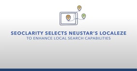 seoClarity Selects Neustar’s Localeze to Enhance Local Search Capabilities - Featured Image
