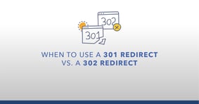 When to Use a 301 Redirect vs. 302 Redirect - Featured Image
