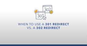 When to Use a 301 Redirect vs. 302 Redirect - Featured Image