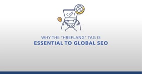 Why the Hreflang Tag is Essential to Global SEO - Featured Image