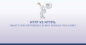 HTTP vs HTTPS: What’s The Difference and Why Should You Care? - Featured Image