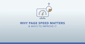 Why Page Speed Matters and How to Improve It - Featured Image