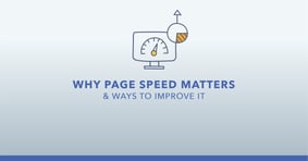 Why Page Speed Matters and How to Improve It - Featured Image