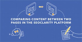 How to Compare Two Pages’ Content in the seoClarity Platform - Featured Image