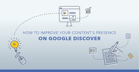 How to Improve Your Content Presence on Google Discover - Featured Image