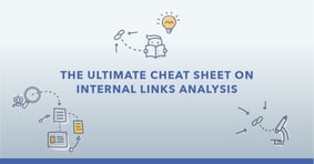 The Ultimate Cheat Sheet on Internal Link Analysis for SEO - Featured Image