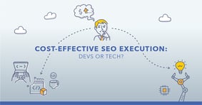 Cost-Effective SEO Execution: Devs or Tech? - Featured Image