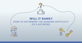 What Is Keyword Difficulty and How Do You Determine It? - Featured Image