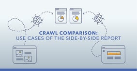 8 Crawl Comparisons to Analyze Your SEO Efforts - Featured Image