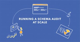 How to Do a Schema Markup Audit at Scale - Featured Image