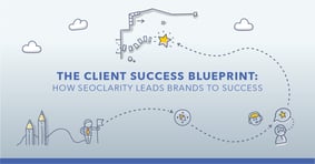 seoClarity’s Client Success Framework: Your Success is Our Success - Featured Image
