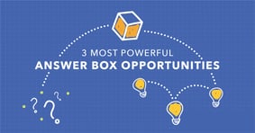 Improve Search Visibility with These Powerful Answer Box Opportunities - Featured Image
