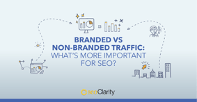 Branded vs Non-Branded Traffic: What’s More Important for SEO? - Featured Image