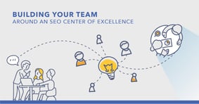 Building an SEO Center of Excellence: A Proven Approach to Simplify, Structure and Scale Your SEO - Featured Image