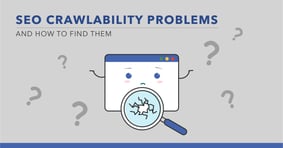 8 Crawlability Problems That Are Hurting Your SEO - Featured Image