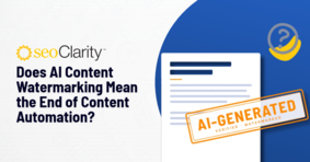 Does AI Content Watermarking Mean the End of Content Automation? - Featured Image