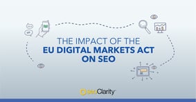 The Impact of the EU Digital Markets Act on SEO - Featured Image