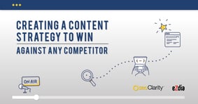 Creating a Content Strategy to Win Against Any Competitor [WEBINAR] - Featured Image