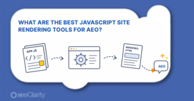 What Are the Best JavaScript Site Rendering Tools for AEO? - Featured Image