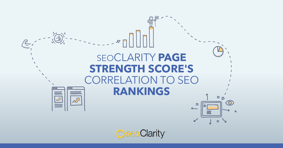 seoClarity Page Strength Score's Correlation to SEO Rankings - Featured Image