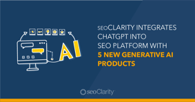 seoClarity Ushers in New Era With Launch of ChatGPT-Powered Assistant - Featured Image