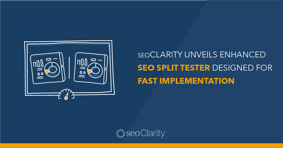 seoClarity Unveils Enhanced SEO Split Tester for Fast Implementation - Featured Image