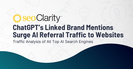 Research - ChatGPT’s Linked Brand Mentinos Surge AI Referral Traffic to Websites
