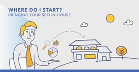 A 3-Step Approach to Bring Your SEO Strategy In-House - Featured Image