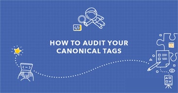 How to Audit Canonical Tags at Scale