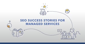 SEO Success Stories in Managed Services - Featured Image