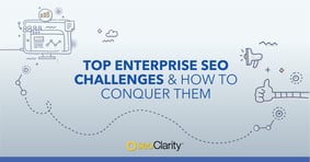 Top Enterprise SEO Challenges & How to Conquer Them - Featured Image