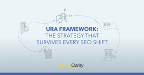 URA Framework: The Strategy That Survives Every SEO Shift - Featured Image