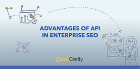 The Advantages of API for Enterprise SEO - Featured Image