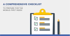 A Comprehensive Checklist to Prepare for the Mobile-First Index - Featured Image