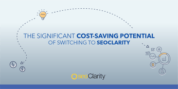How Switching to seoClarity Saved Brands Half a Million Dollars Annually