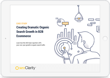 casestudy-creating-dramatic-organic-search-growth-in-b2b-ecommerce-cover-seoclarity