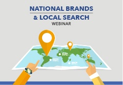 Webinar - National Brands and Local Search Use Insights to Drive Actions