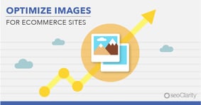How to Optimize Images for Your Ecommerce Site - Featured Image
