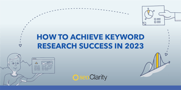 How to Achieve Keyword Research Success in 2023