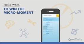 3 Strategies To Win Users' Micro-Moments in Search - Featured Image